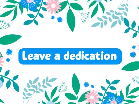 An illustration of blue flowers surrounding a blue 'Leave a dedication' button